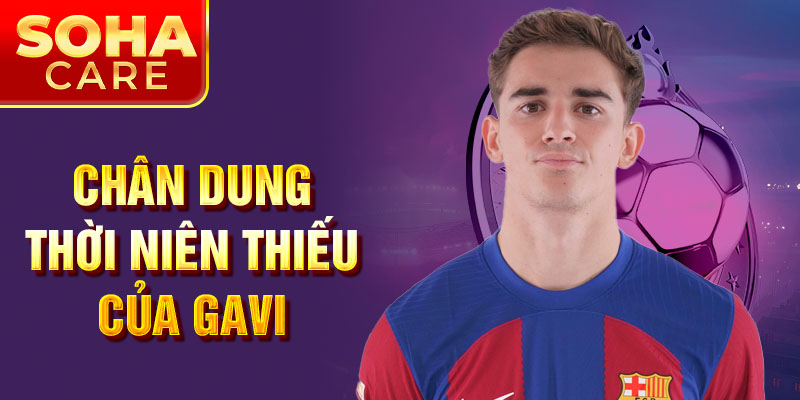 Chân dung thời niên thiếu của gavi