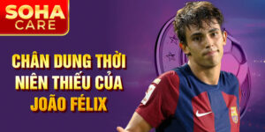 Chân dung thời niên thiếu của joão félix