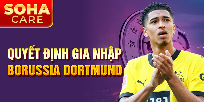 Quyết định gia nhập Borussia Dortmund