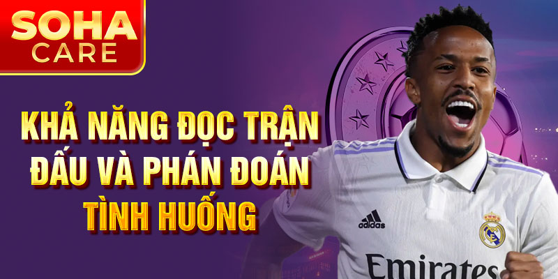 Khả năng đọc trận đấu và phán đoán tình huống