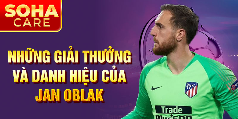 Những giải thưởng và danh hiệu của Jan Oblak