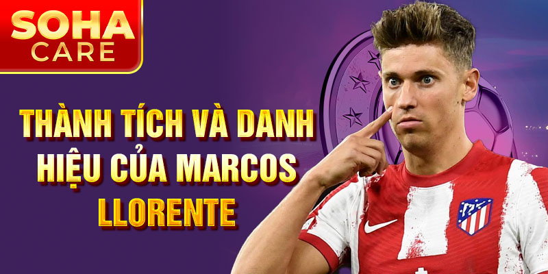 Thành tích và danh hiệu của Marcos Llorente