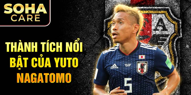 Thành tích nổi bật của Yuto Nagatomo