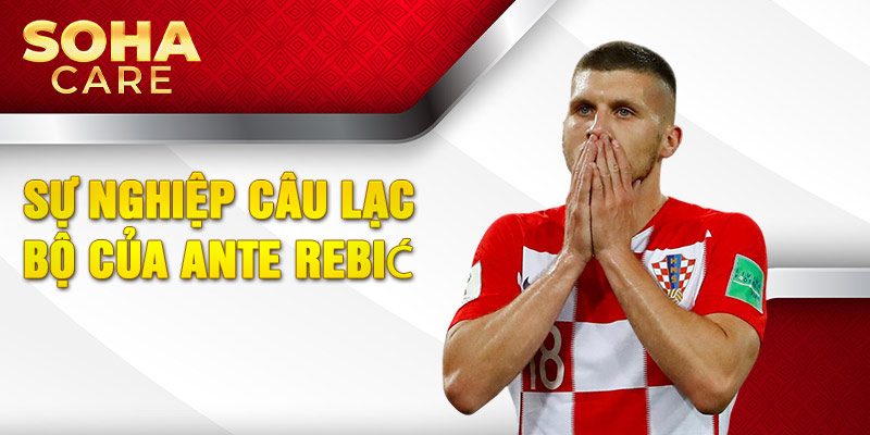 Sự nghiệp câu lạc bộ của Ante Rebić